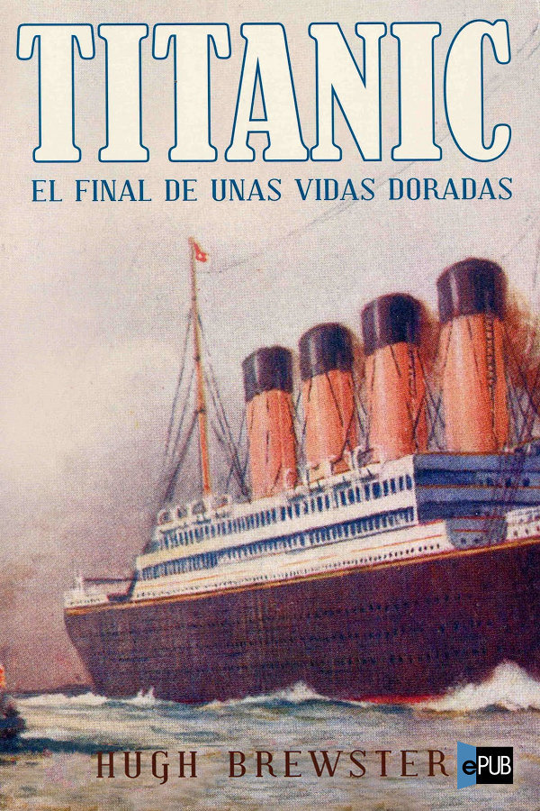 descargar libro Titanic, el final de unas vidas doradas