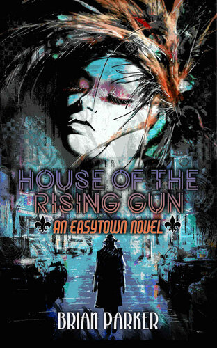 libro gratis House of the Rising Gun (Easytown Novels Book 4)