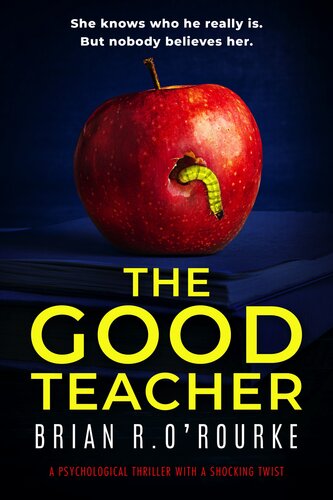 descargar libro The Good Teacher: a psychological thriller with a shocking twist