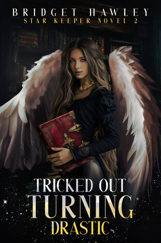 descargar libro Tricked Out Turning Drastic (Star Keeper Series Book 2)