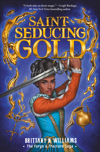 libro gratis Saint-Seducing Gold (The Forge & Fracture Saga, Book 2)