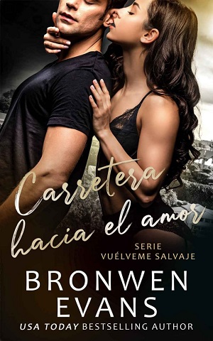 descargar libro Carretera hacia el amor (Vuélveme salvaje #04)