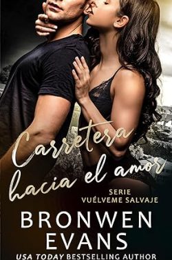 descargar libro Carretera hacia el amor (Vuélveme salvaje (Autos seductores) 4)