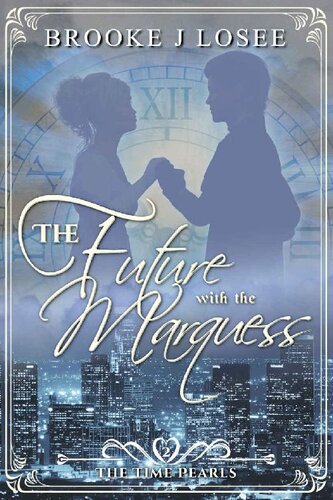 descargar libro The Future With The Marquess (The Time Pearls Book 2)