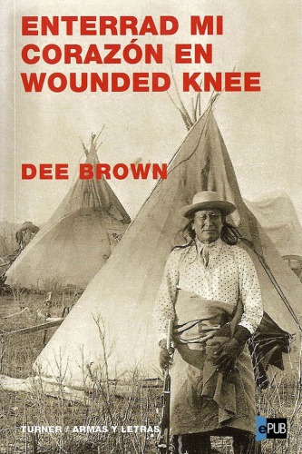 libro gratis Enterrad mi corazón en Wounded Knee