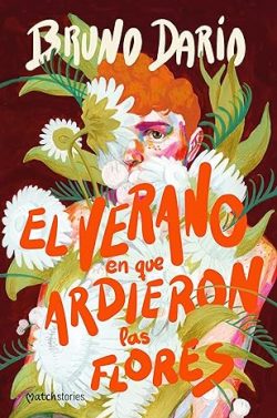 descargar libro El verano en que ardieron las flores