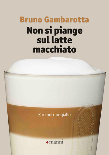 libro gratis Non si piange sul latte macchiato. Racconti in giallo