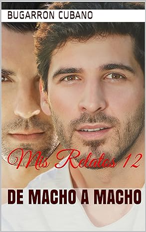 libro gratis De Macho a Macho (Mis confesiones sexuales #12)