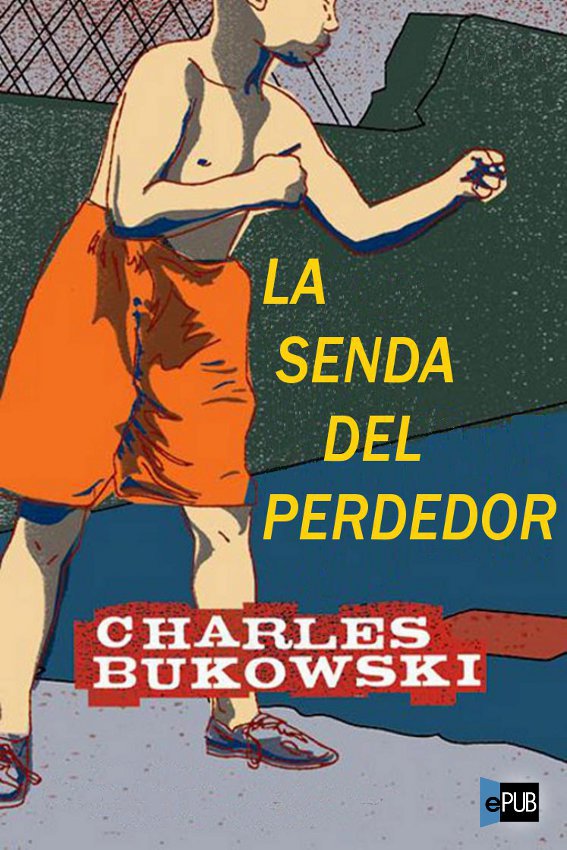 libro gratis La senda del perdedor