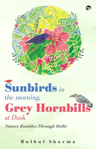 libro gratis Sunbirds in the Morning, Grey Hornbills at Dusk - Nature Rambles Through Delhi