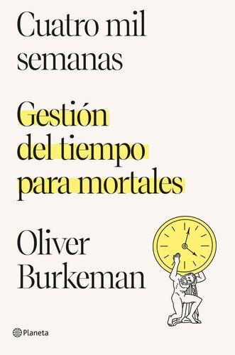 descargar libro Cuatro mil semanas (No Ficción) (Spanish Edition)