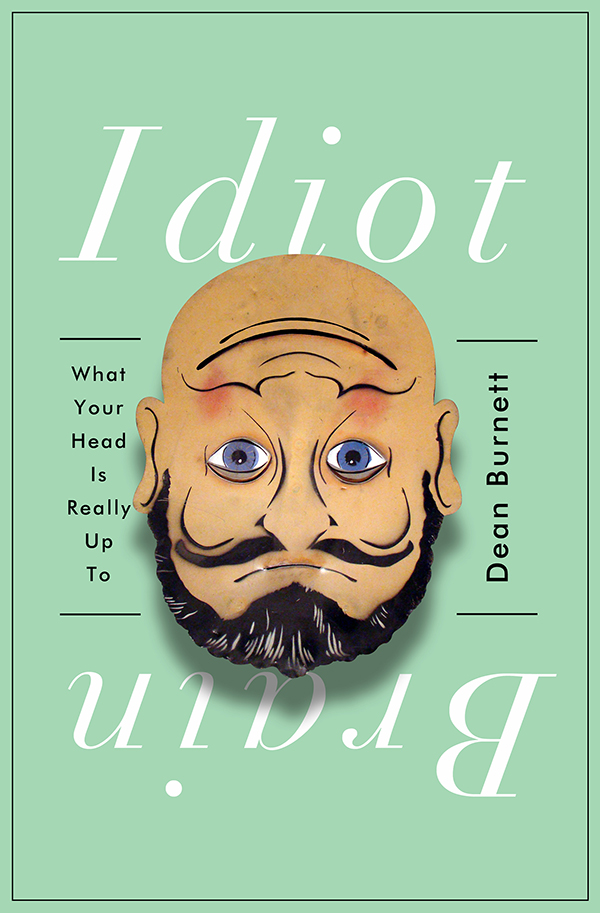 descargar libro Idiot Brain: What Your Head Is Really Up To