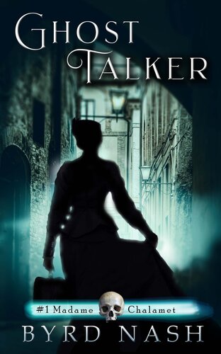 libro gratis Ghost Talker: Madame Chalamet Ghost Mysteries, #1