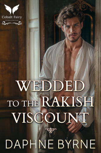 descargar libro Wedded to the Rakish Viscount