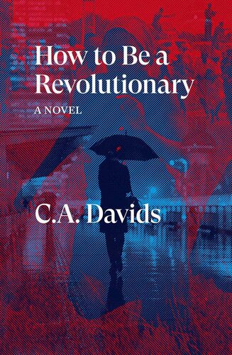 descargar libro How to Be a Revolutionary: A Novel