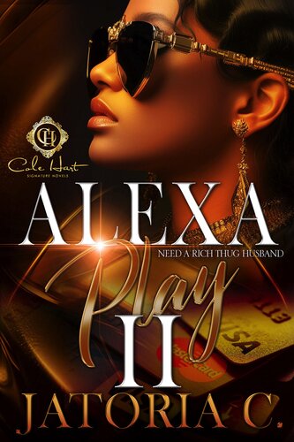 descargar libro Alexa, Play I Need A Rich Thug Husband 2: An African American Romance: Finale