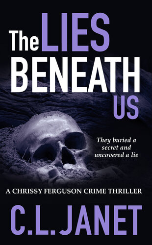 libro gratis THE LIES BENEATH US: A gripping and twisted crime mystery (CHRISSY FERGUSON MYSTERIES BOOK 3)