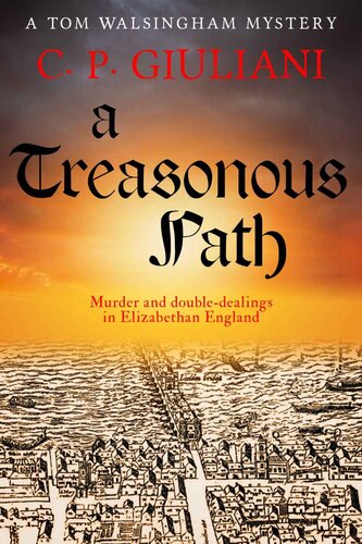 descargar libro A Treasonous Path: Murder and double-dealings in Elizabethan England (Tom Walsingham Mysteries Book 2)