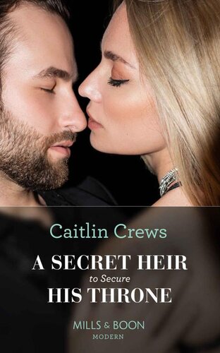 libro gratis A Secret Heir To Secure His Throne (Mills & Boon Modern)