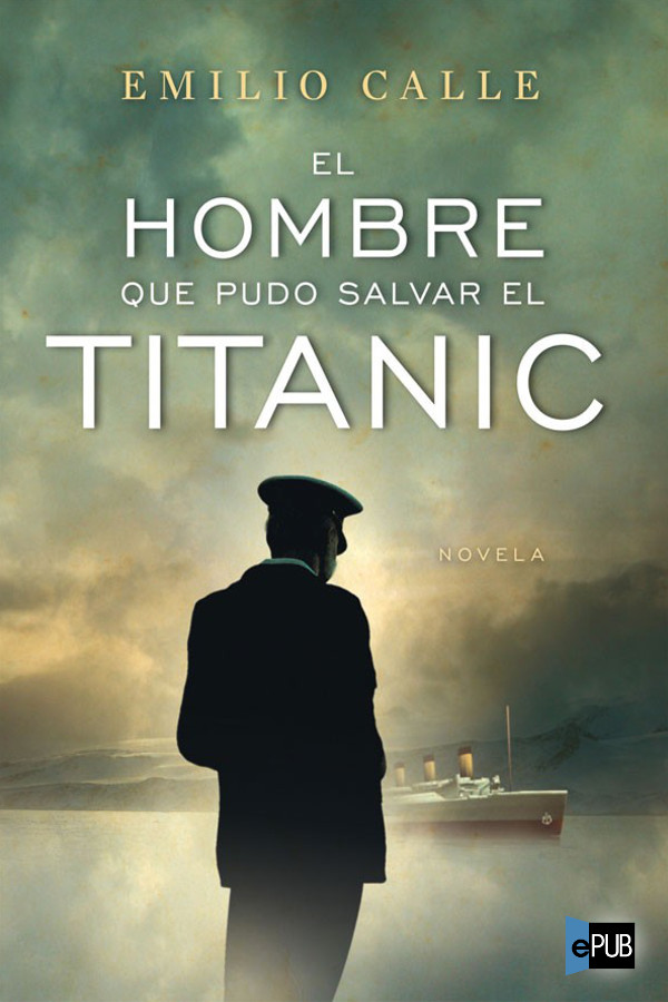 libro gratis El hombre que pudo salvar el Titanic