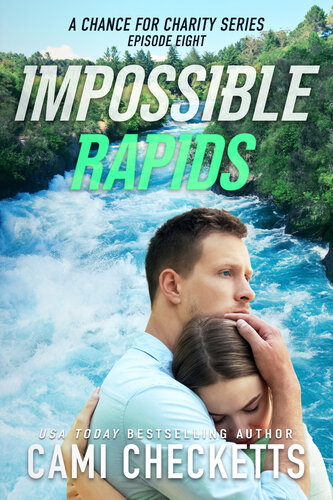 descargar libro Impossible Rapids (A Chance for Charity Book 8)