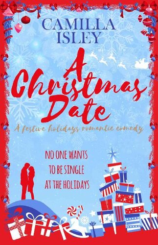 descargar libro A Christmas Date: A Festive Holidays Romantic Comedy (First Comes Love Book 3)