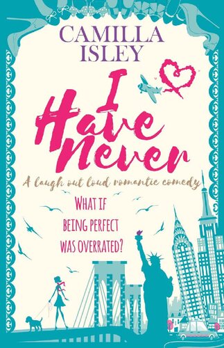 descargar libro I Have Never: A Laugh Out Loud Romantic Comedy (First Comes Love Book 2)