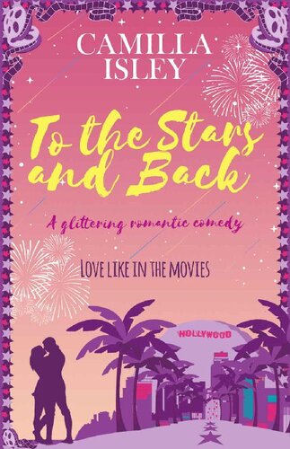 descargar libro To the Stars and Back: A Glittering Romantic Comedy (First Comes Love Book 4)