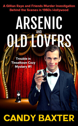 descargar libro Arsenic and Old Lovers: A Gillian Raye and Friends Murder Investigation Behind the Scenes in 1950s Hollywood