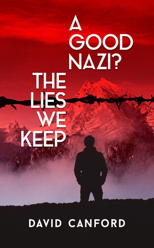 descargar libro A Good Nazi?: The Lies We Keep: a moving novel about friendship, hatred and love