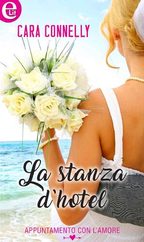 descargar libro La stanza d'hotel (eLit) (Appuntamento con l'amore Vol. 5) (Italian Edition)