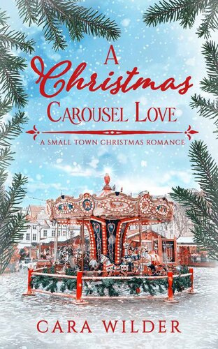 descargar libro A Christmas Carousel Love: A Small Town Christmas Romance