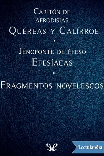 libro gratis Quéreas y Calírroe, Efesíacas, Fragmentos novelescos