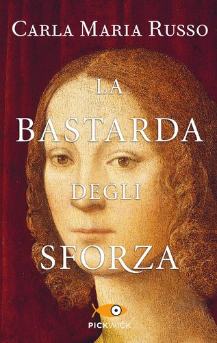 descargar libro La bastarda degli Sforza [ed.: piemme]