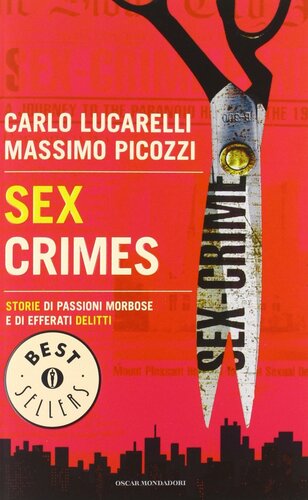 libro gratis Sex crimes. Storie di passioni morbose e di efferati delitti