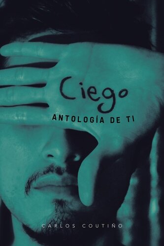 libro gratis Ciego: Antología de ti