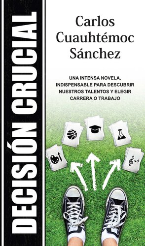 descargar libro Decisión crucial: Una carrera contra el tiempo para obtener lo que siempre has deseado