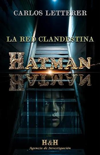 libro gratis Hatman: La red clandestina (Los casos de la detective Alex Hatman (H&H) #01)