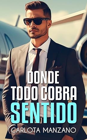 descargar libro Donde todo cobra sentido