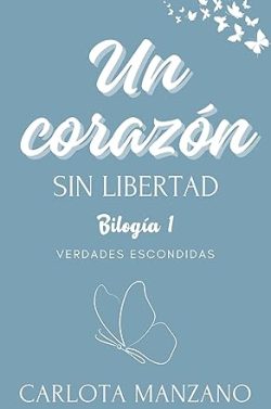 descargar libro Un corazón sin libertad (Verdades escondidas 1)