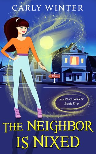 descargar libro The Neighbor is Nixed: A Humorous Paranormal Cozy Mystery