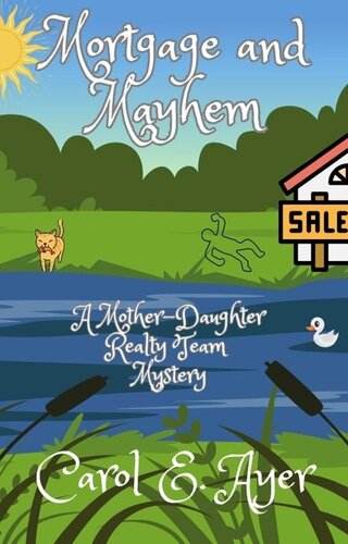 descargar libro Mortgage and Mayhem: A Mother-Daughter Realty Team Mystery (The Mother-Daughter Realty Team Mysteries Book 1)