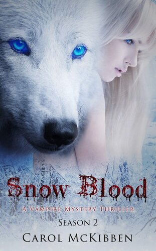 descargar libro Snow Blood: Season 2 (A Vampire Mystery Thriller)