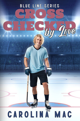 descargar libro Cross Checked by Love: An Enemy to Lovers Hockey Romance Novella (Blue Line)