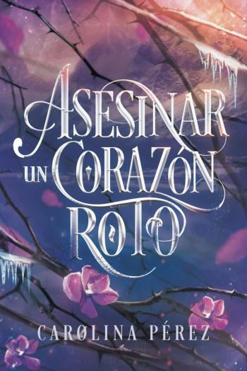 libro gratis Asesinar un corazón roto