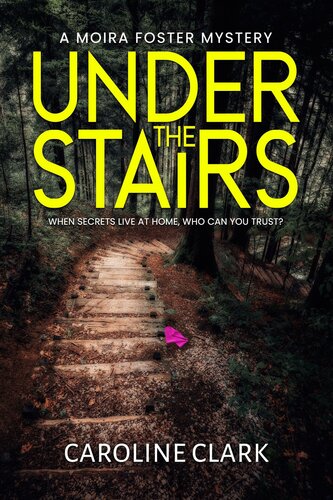 descargar libro Under the Stairs: An unputdownable British crime thriller full of twists and turns. (A Moira Foster Crime Thriller Book 2)