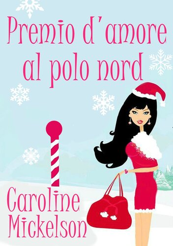 descargar libro Premio d'amore al polo nord: Amore al Polo Nord, #4