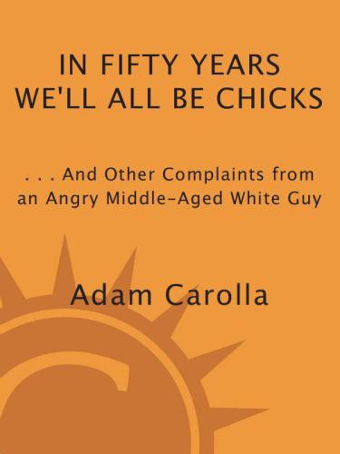 descargar libro In Fifty Years We'll All Be Chicks