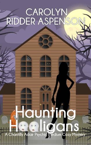 descargar libro Haunting Hooligans: A Chantilly Adair Psychic Medium Cozy Mystery (The Chantilly Adair Psychic Medium Cozy Mystery Series Book 4)