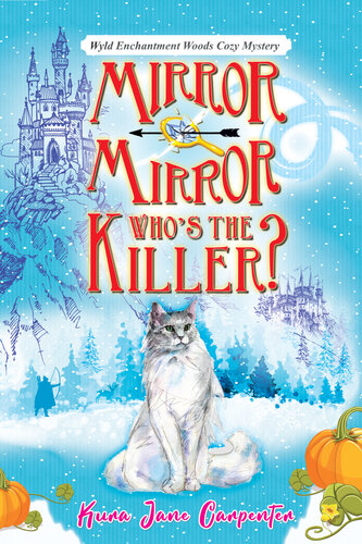 descargar libro Mirror mirror, whos the killer?: Wyld Enchantment Woods Cozy Mystery